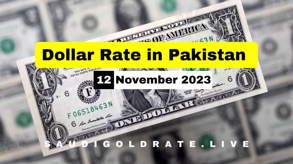US Dollar Rate in Pakistan Today – 12 November 2023 - USD to PKR