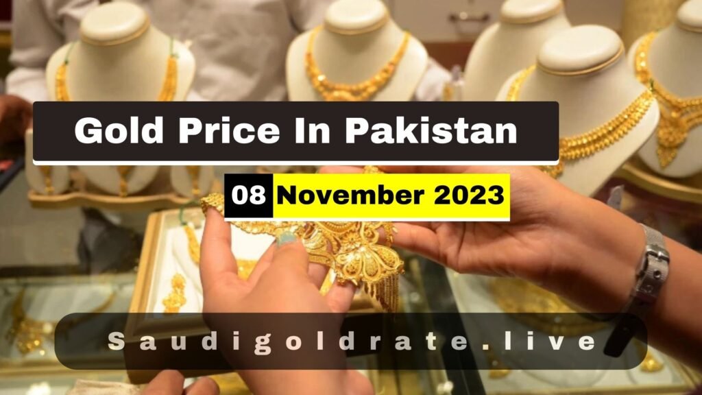 Today Gold Rate in Pakistan 8 November 2023