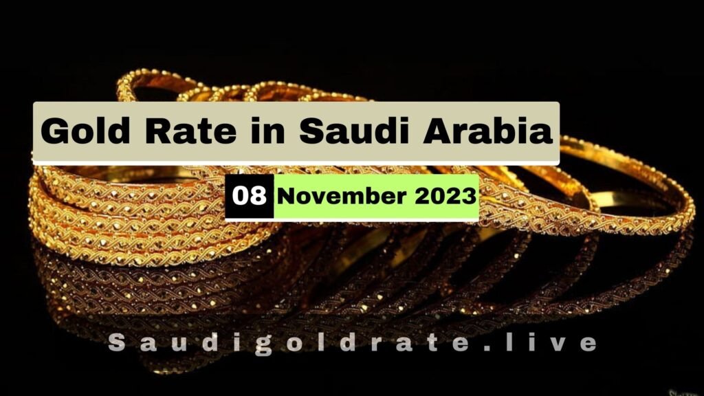 Saudi Gold Price Today - 8 November 2023