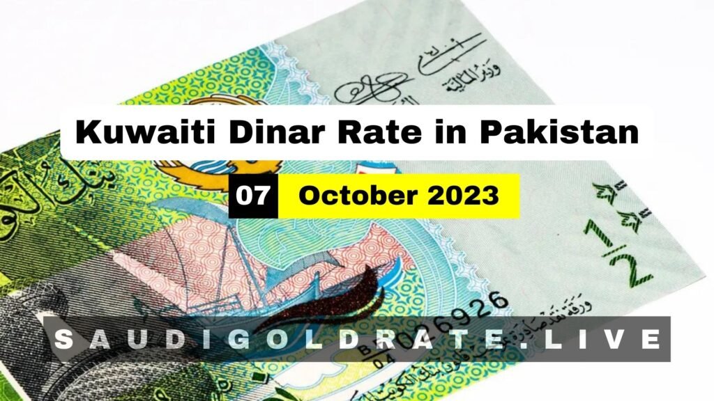 Kuwaiti Dinar Rate in Pakistan 6 November 2023 - Kuwaiti Dinar to PKR