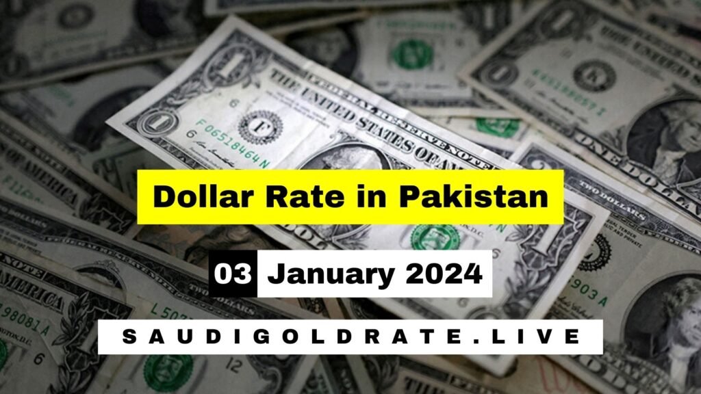 US Dollar Rate in Pakistan Today – 3 January 2024 - USD to PKR