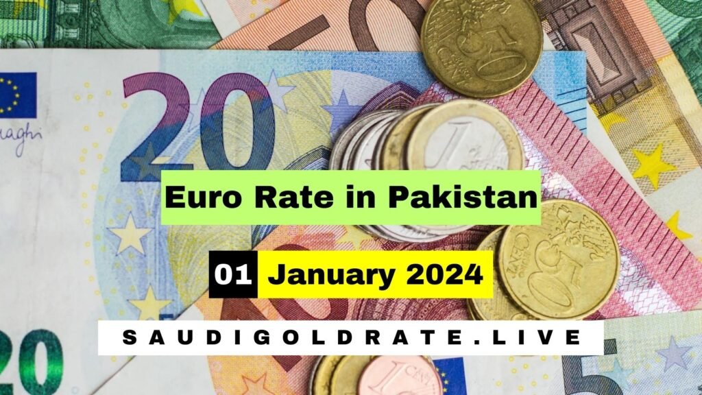 EURO Rate In Pakistan Today 01 January, 2024 – EURO to PKR