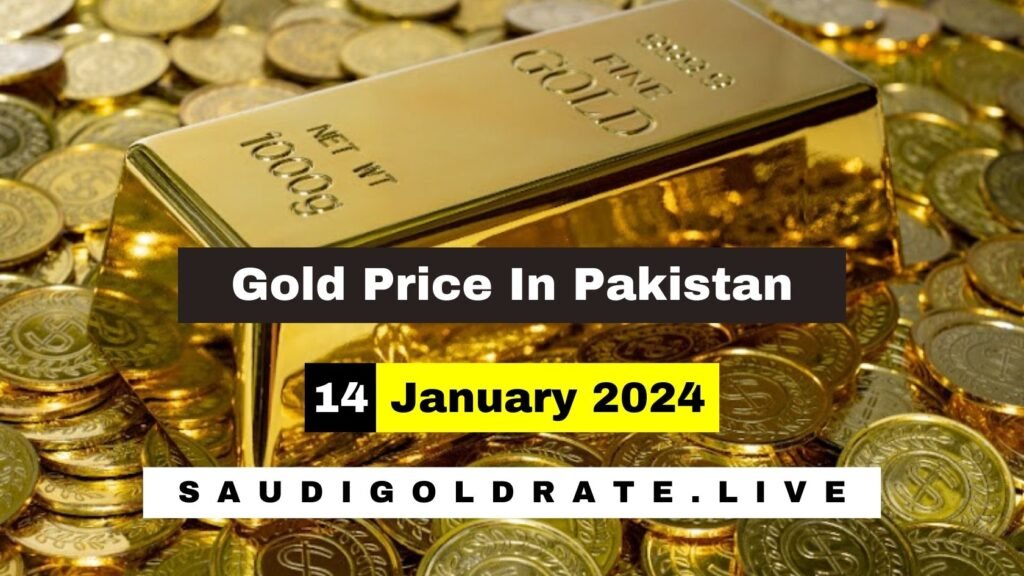Today Gold Rate in Pakistan 14 January 2024