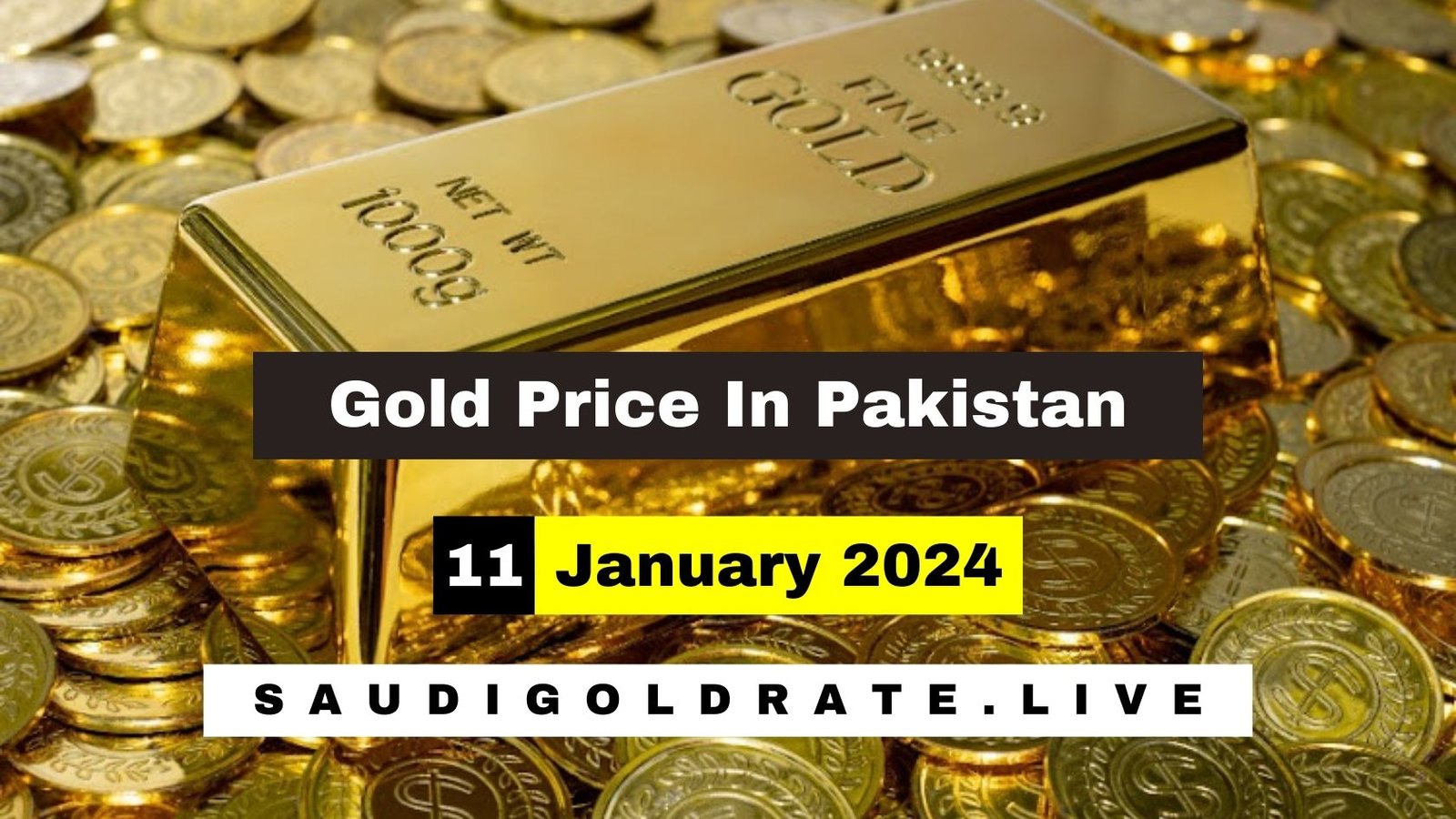 Today Gold Rate In Pakistan 11 January 2024 - SAUDI GOLD RATE LIVE