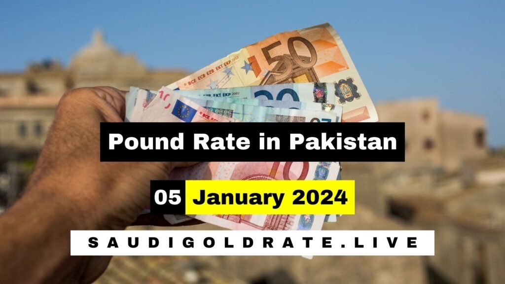 UK Pound Rate in Pakistan Today 5 January 2024 - GBP to PKR