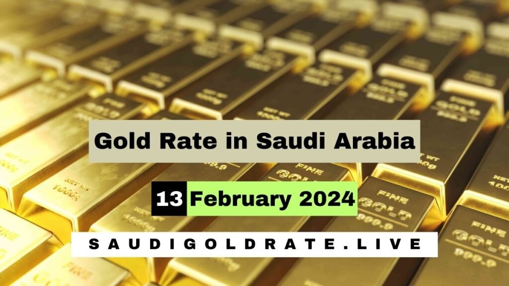 Gold Rate in Saudi Arabia Today - 13 February 2024