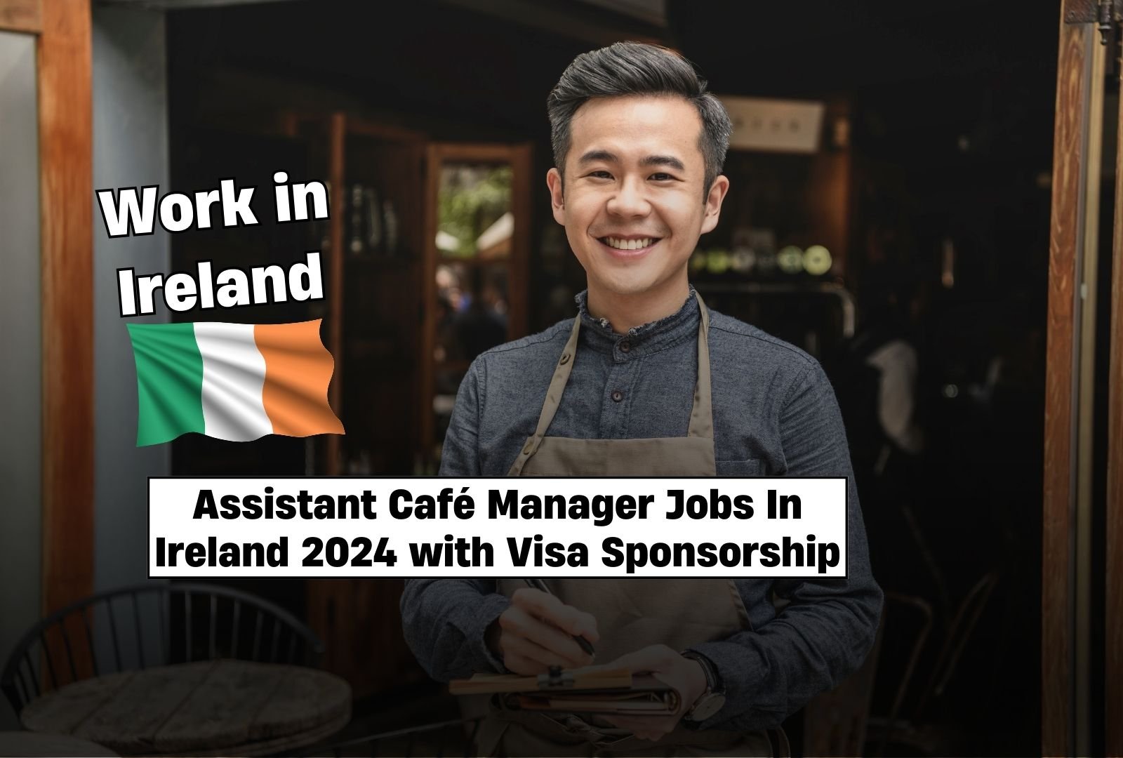 Assistant Café Manager Jobs In Ireland 2024 with Visa Sponsorship – €13 – €14 an Hour