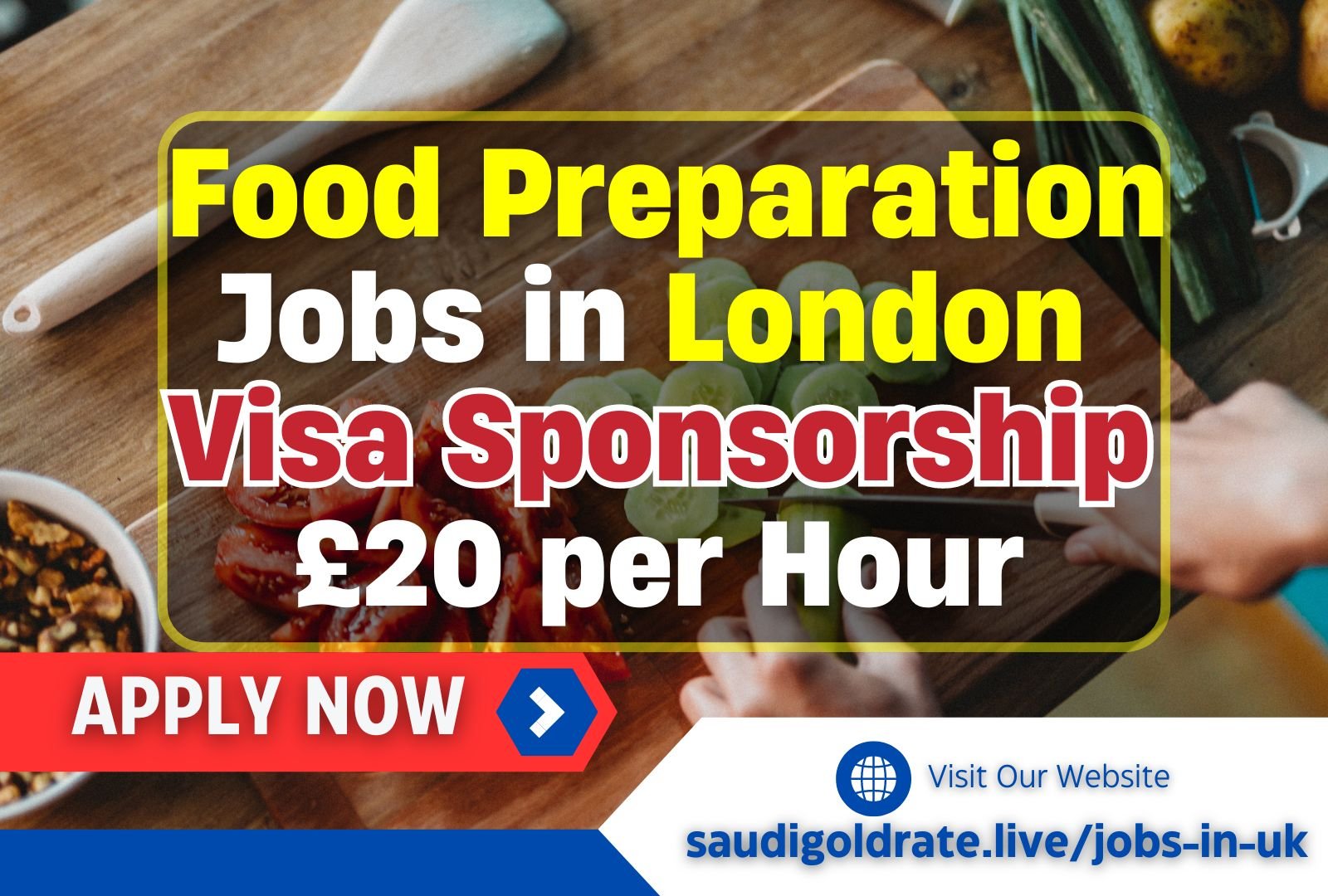 Food Preparation Worker Jobs in London 2024 – Earn £20 per Hour with Visa Sponsorship