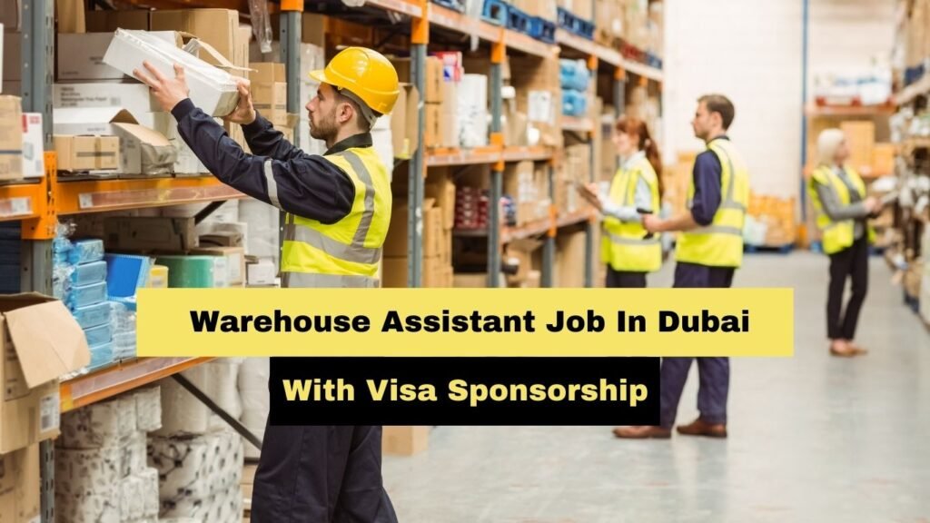 Warehouse Assistant Job In Dubai 