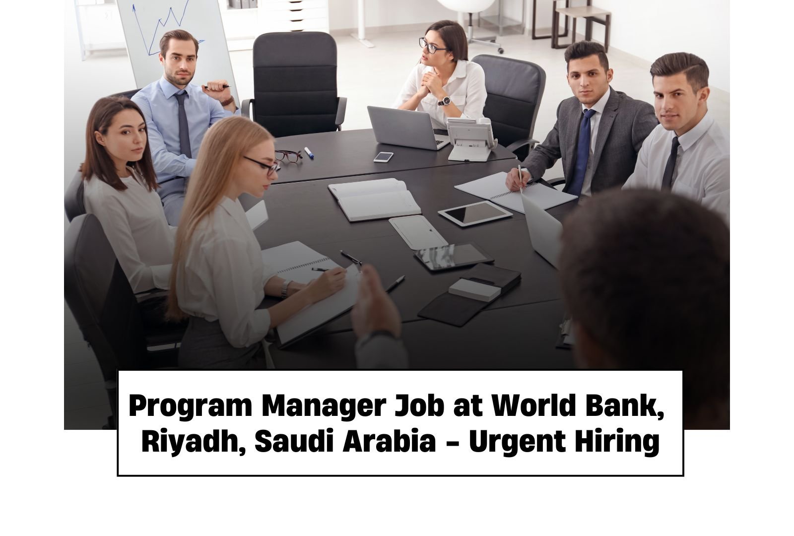 Program Manager Job at World Bank, Riyadh, Saudi Arabia - Urgent Hiring