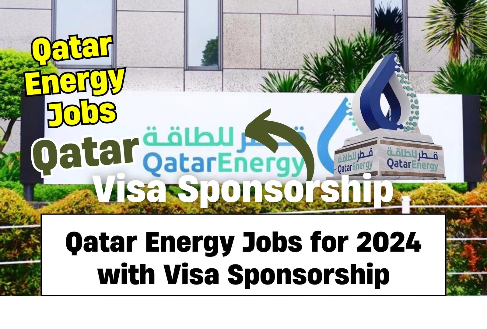 Qatar Gas Jobs for 2024 with Visa Sponsorship – Secure Your Future