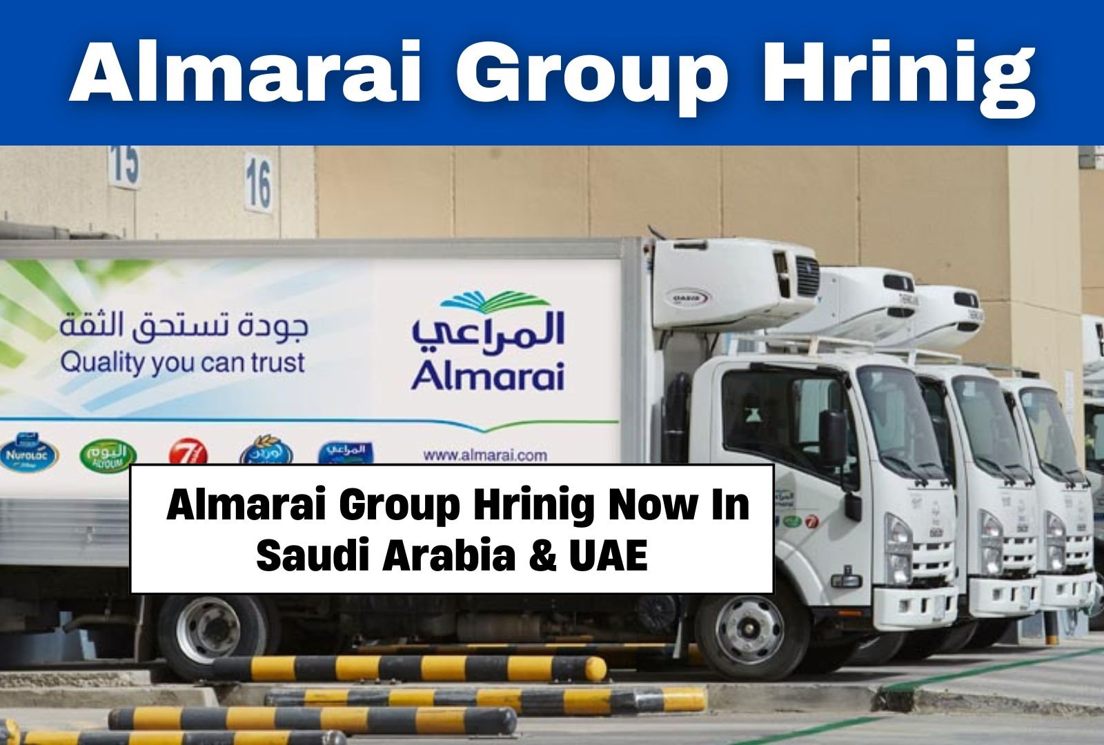 Multiple Jobs Vacancy at Almarai In Saudi Arabia & UAE - Easy Apply Quick Hiring