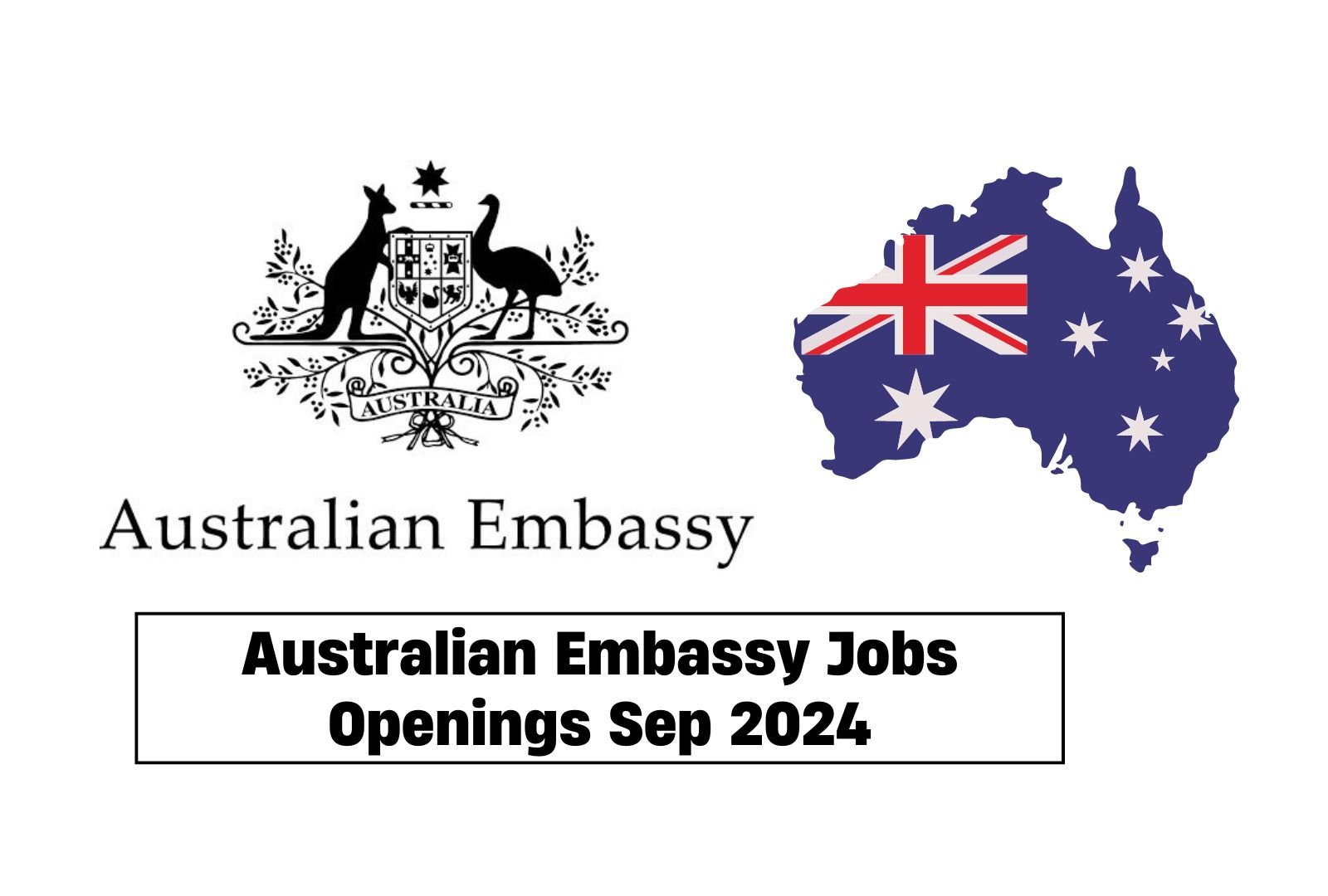 Australian Embassy Jobs Openings (Sep 2024): Easy Apply/Online Application