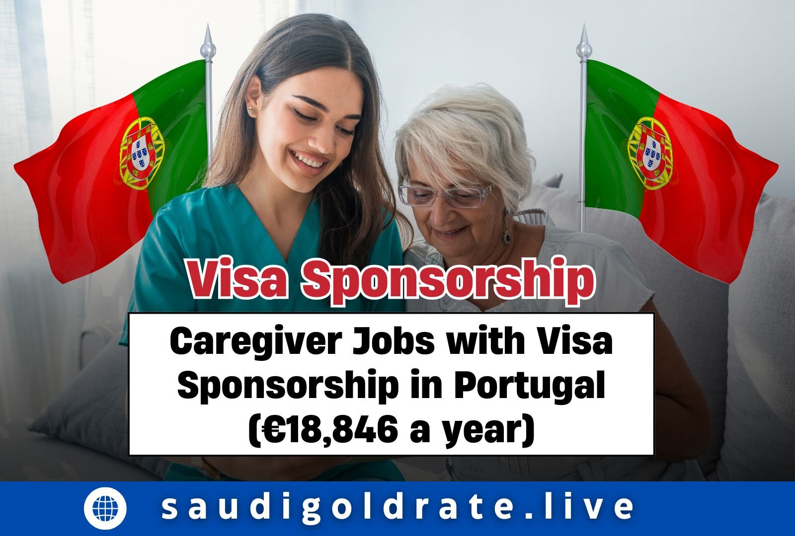 Caregiver Jobs with Visa Sponsorship in Portugal (€18,846 a year)