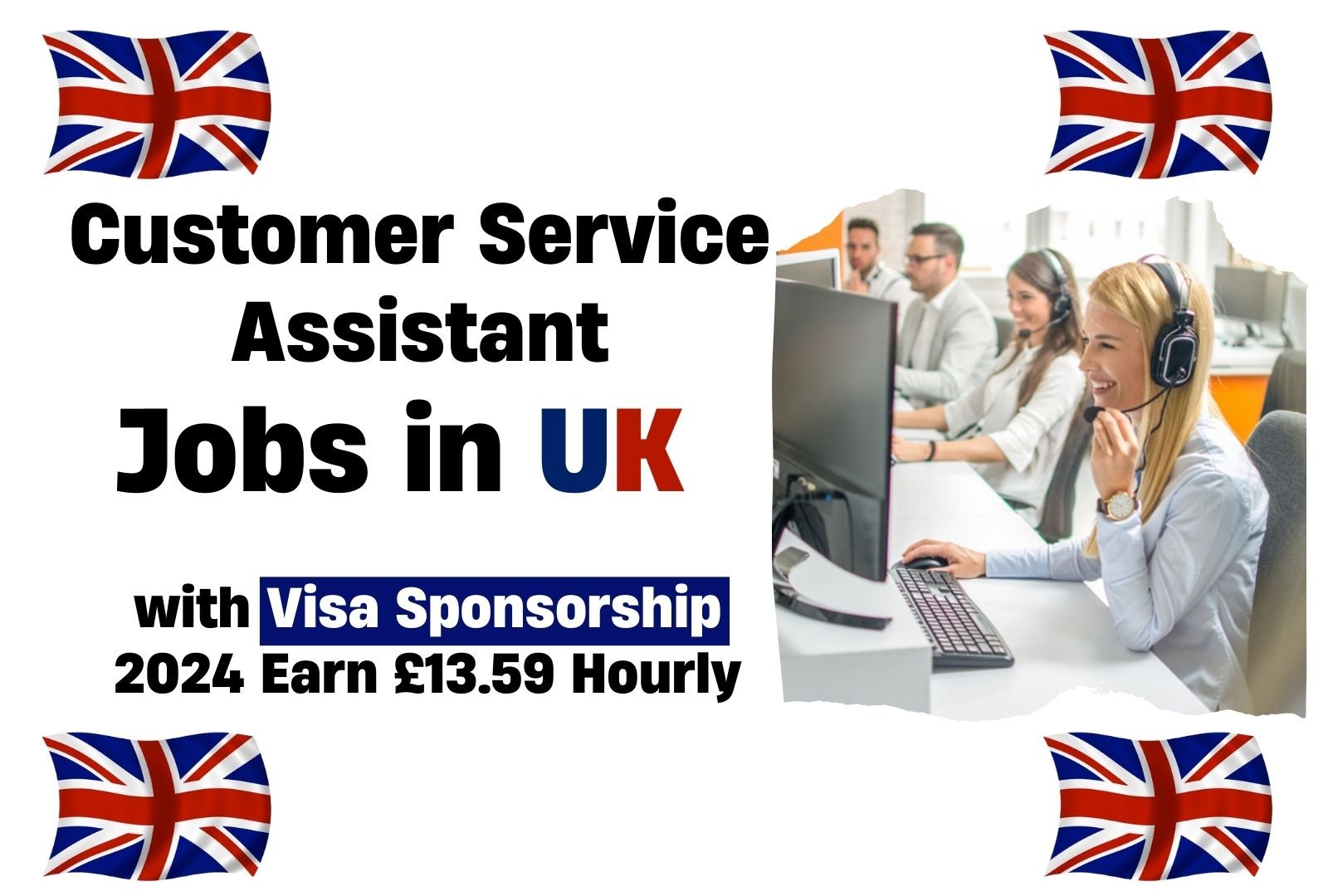 Customer Service Assistant Jobs in UK with Visa Sponsorship 2024 (£13.59 Per Hour)