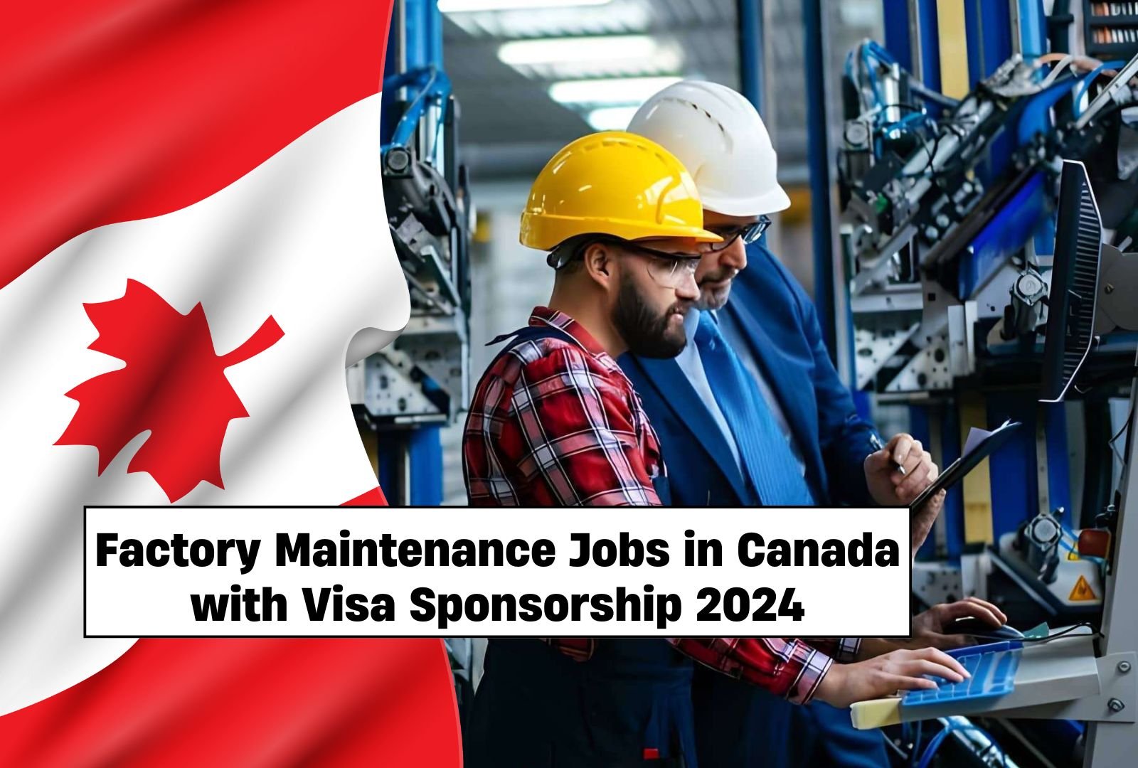 Factory Maintenance Jobs in Canada with Visa Sponsorship 2024