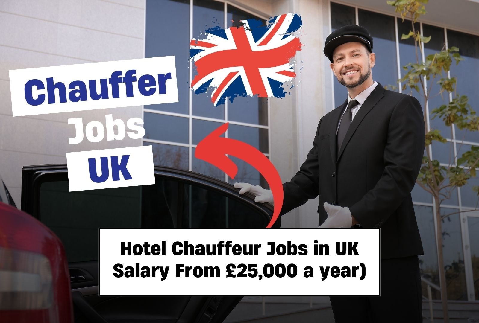 Hotel Chauffeur Jobs with Visa Sponsorship in UK (From £25,000 a year)