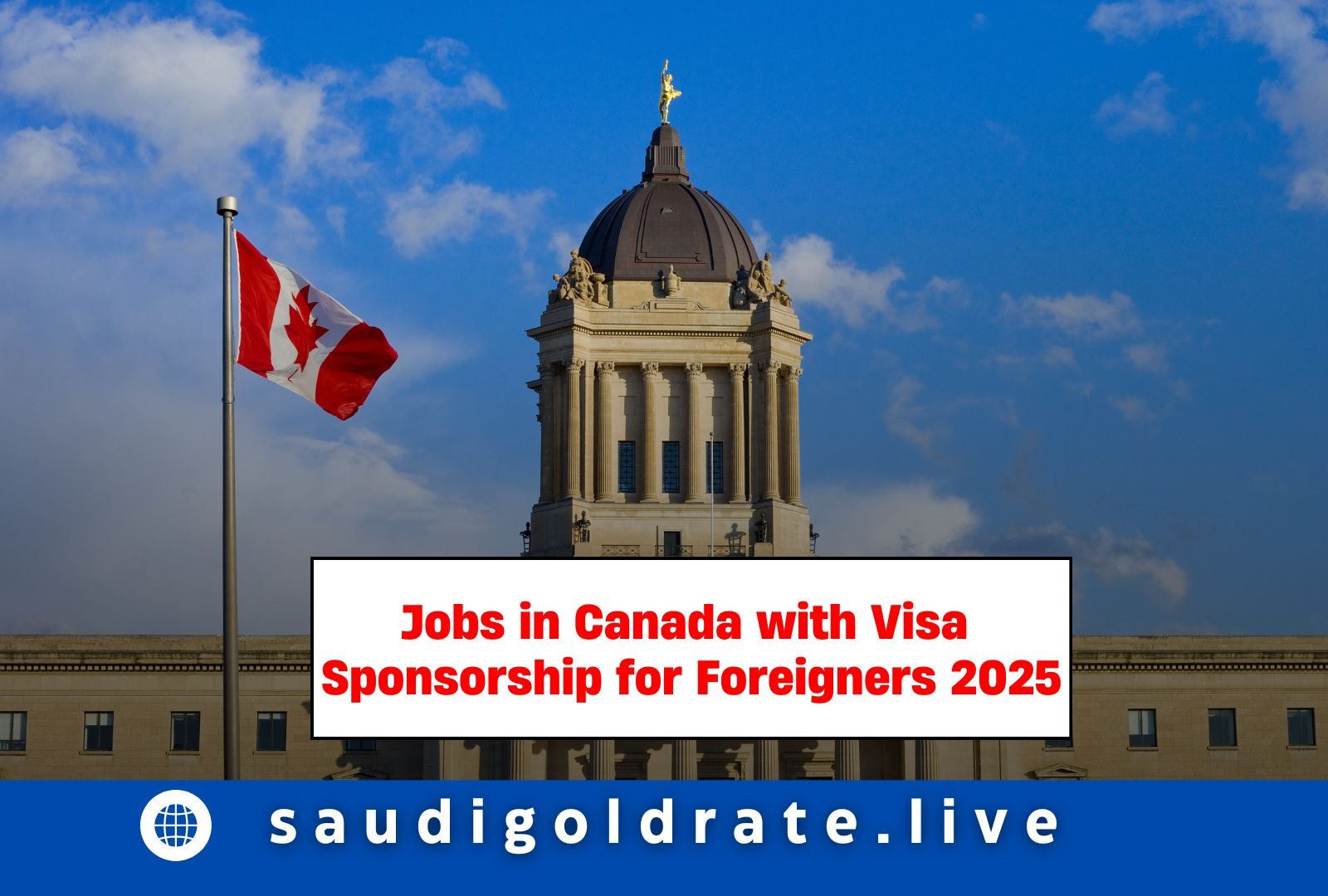 Jobs in Canada with Visa Sponsorship for Foreigners 2025