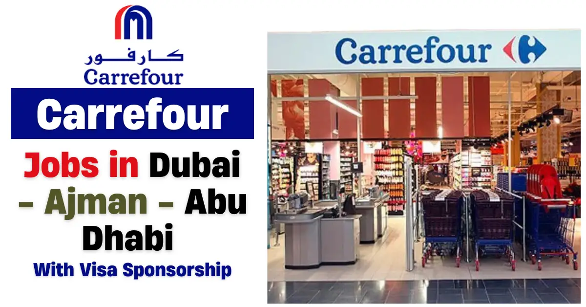 Multiple Jobs Opening at Carrefour in Dubai, Ajman, Abu Dhabi - 2025