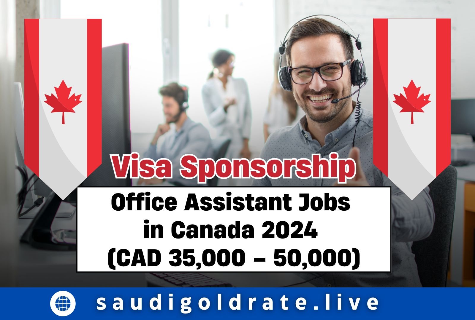 Office Assistant Jobs in Canada 2024 with Visa Sponsorship (CAD 35,000 – 50,000)