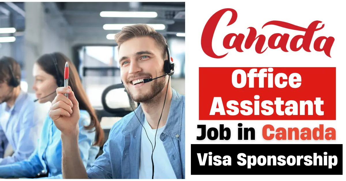 Office Assistant Jobs in Canada with Visa Sponsorship (CAD 35,000 – 50,000)