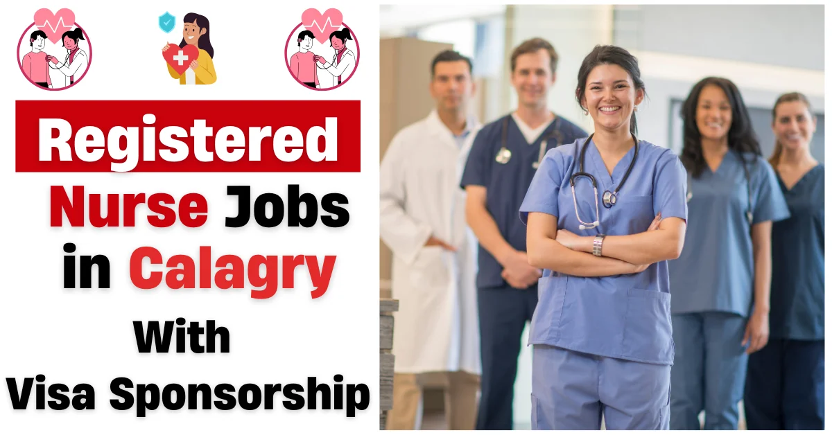 Registered Nurse Jobs in Calgary 2025– Apply Now