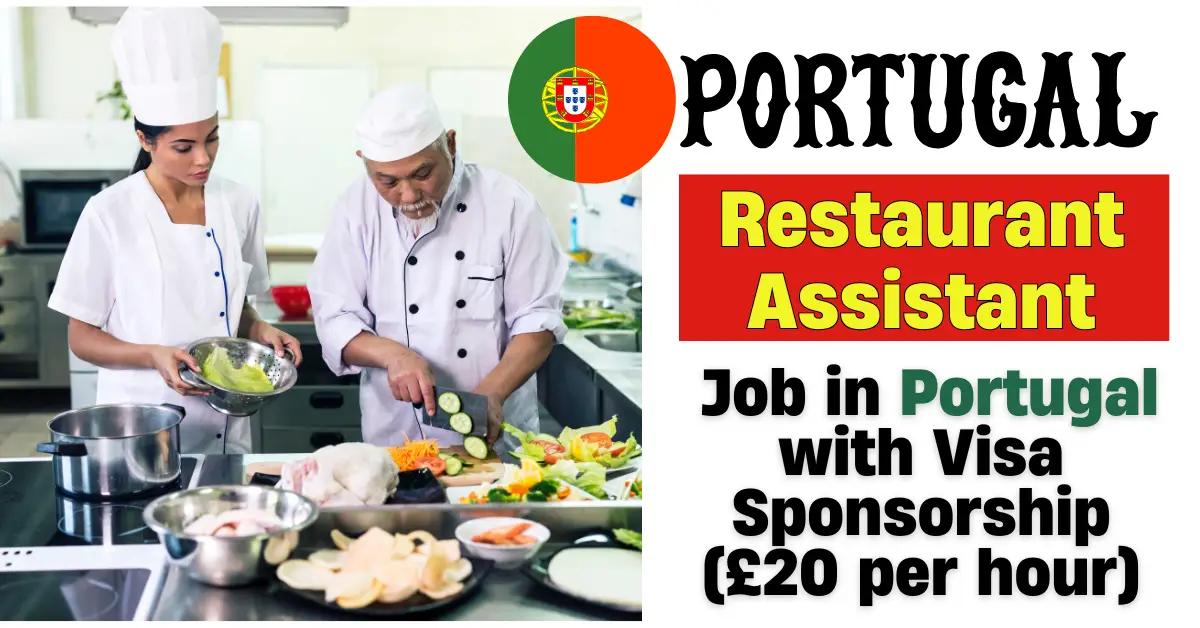 Restaurant Assistant Job in Portugal with Visa Sponsorship (£20 per hour)