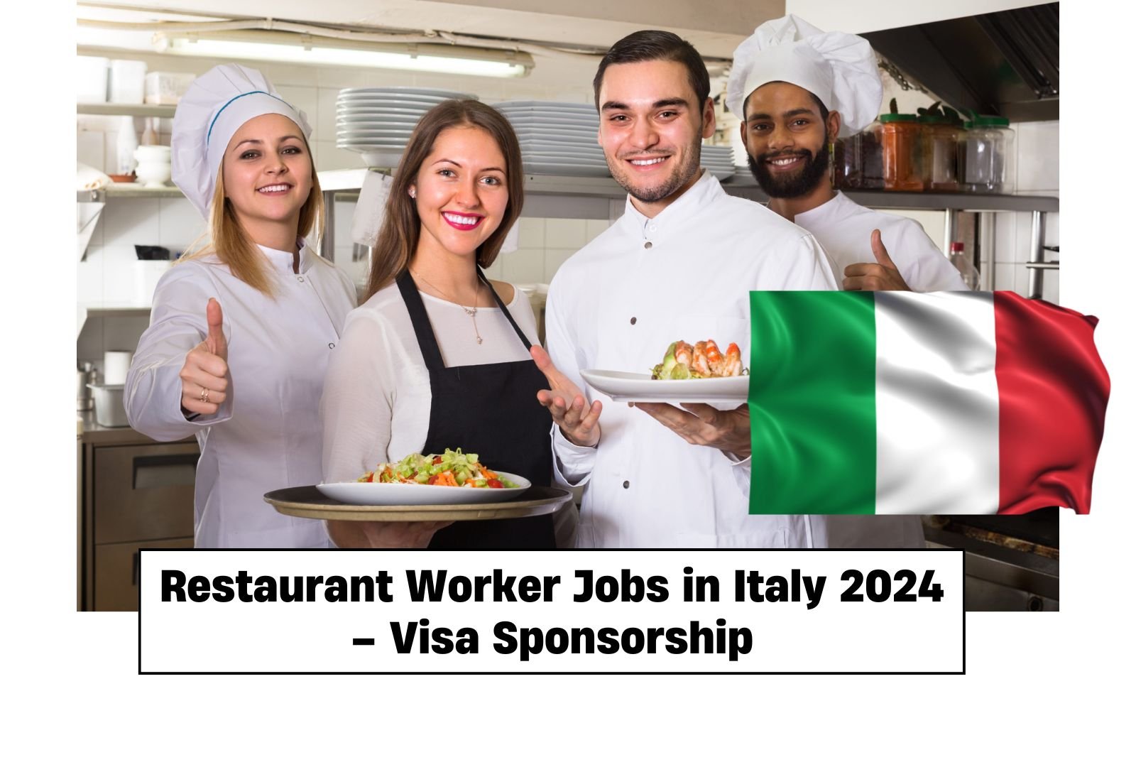 Restaurant Worker Jobs in Italy 2024 – Visa Sponsorship