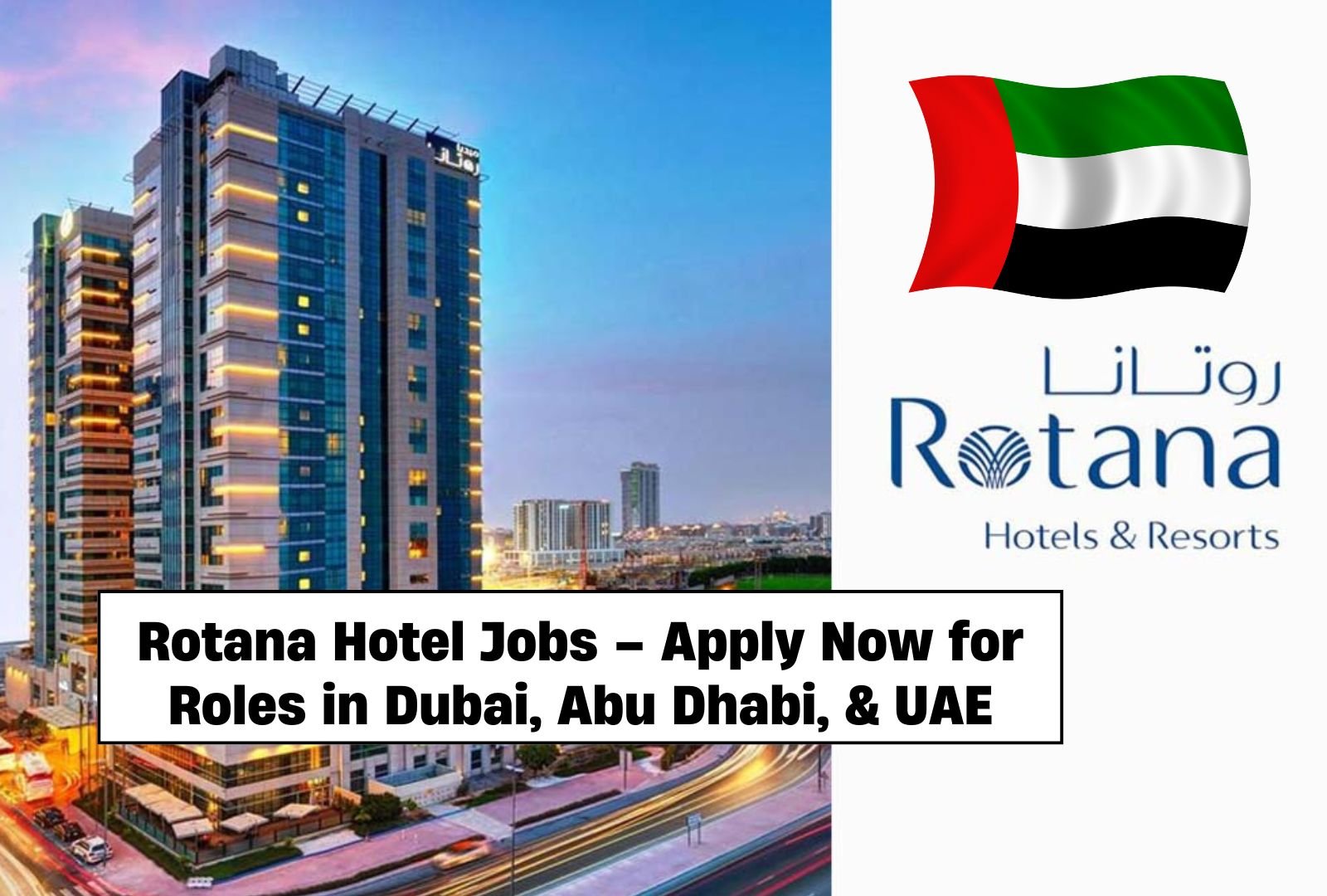 Rotana Hotel Jobs – Apply Now for Roles in Dubai, Abu Dhabi, & UAE