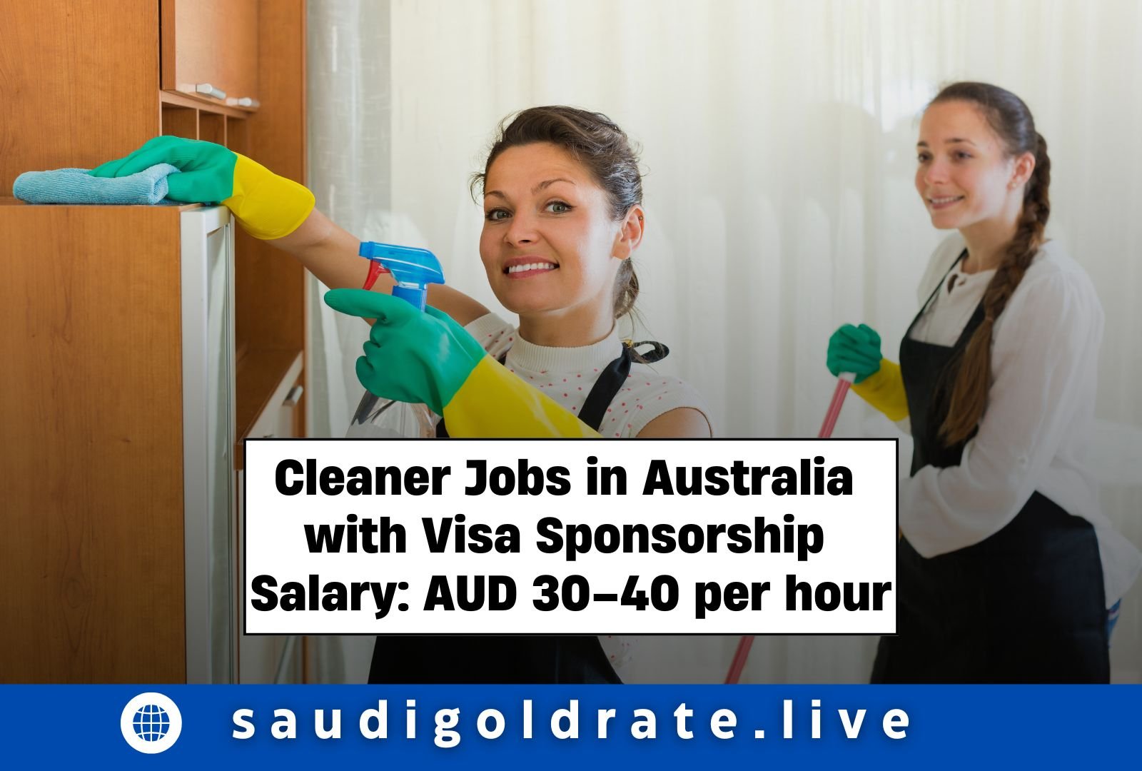 Cleaner Jobs in Australia with Visa Sponsorship Salary: AUD 30–40 per hour