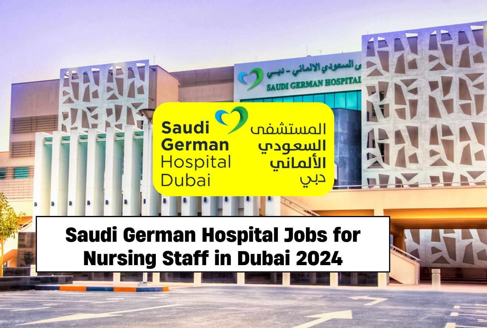 Saudi German Hospital Jobs for Nursing Staff in Dubai 2024 - Easy Apply