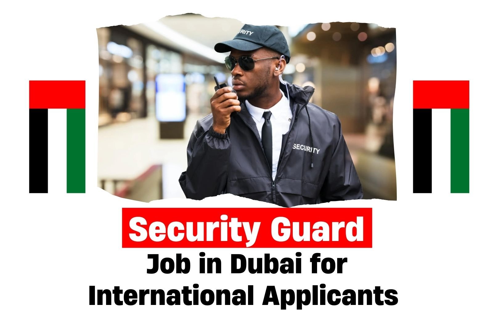 Security Guard job in Dubai for International Applicants 2024