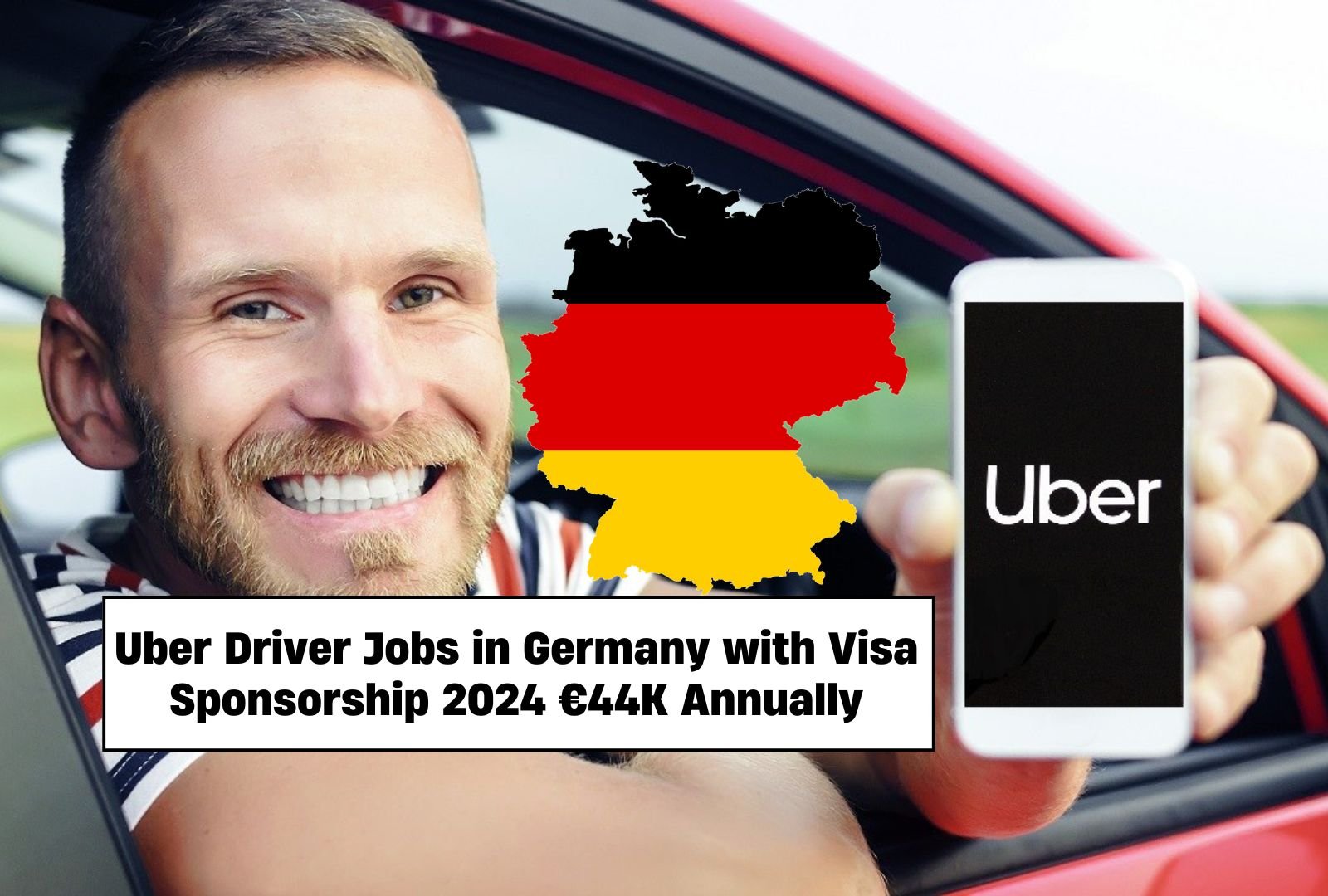 Uber Driver Jobs in Germany with Visa Sponsorship 2024 – Earn €41K–€44K Annually