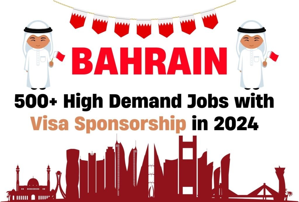 500+ High Demand Jobs with Visa Sponsorship in Bahrain 2024