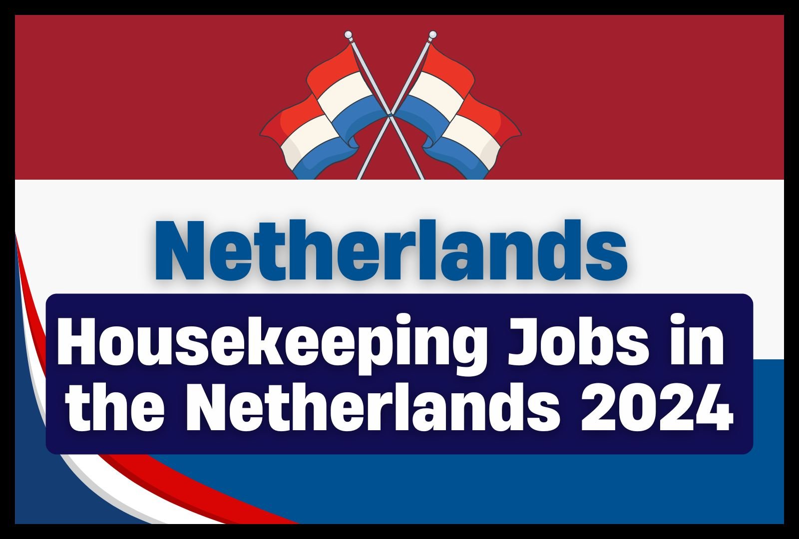 Apply for Housekeeping Jobs in the Netherlands 2024