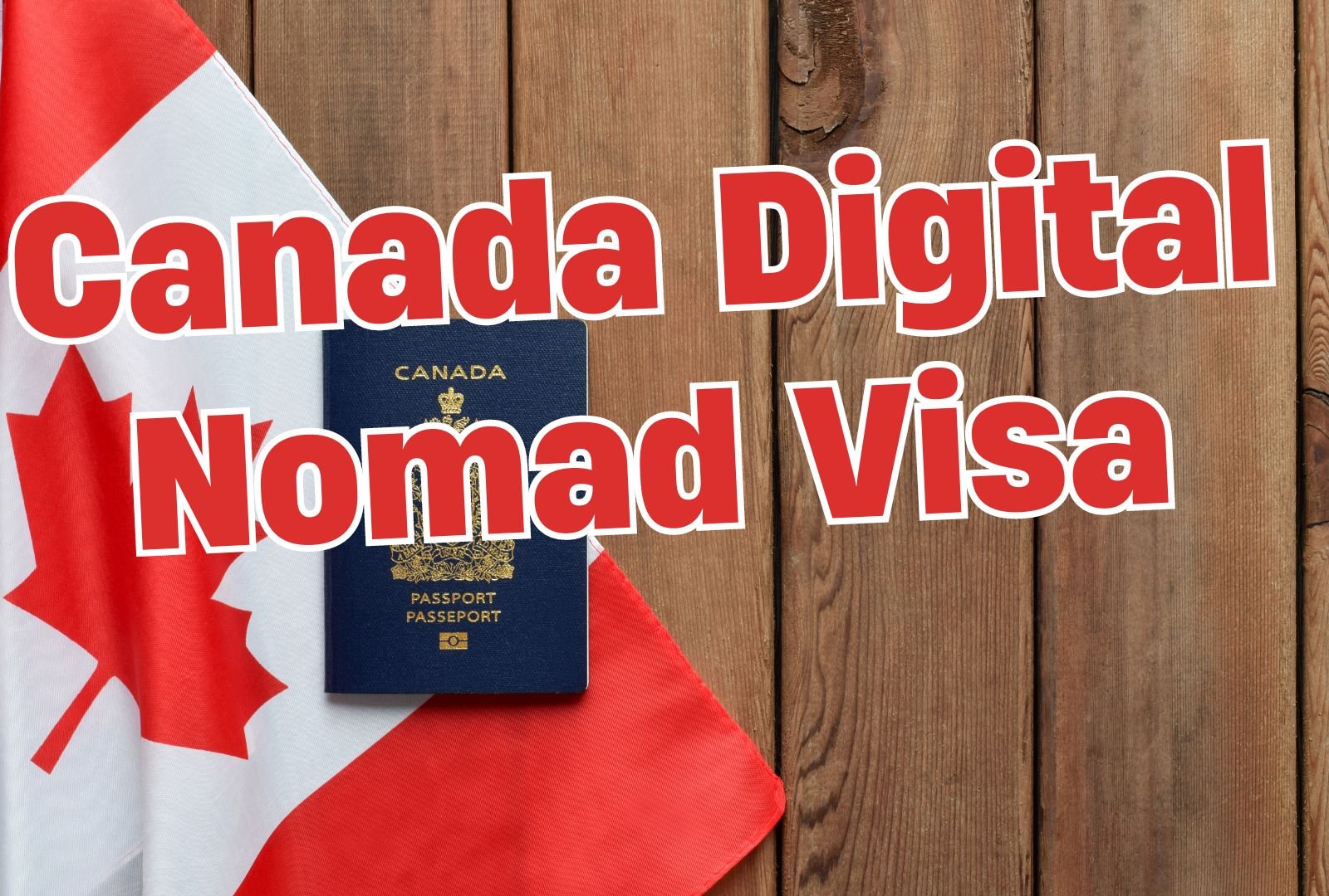 Canada Digital Nomad Visa Explained: Application Process for October 2024