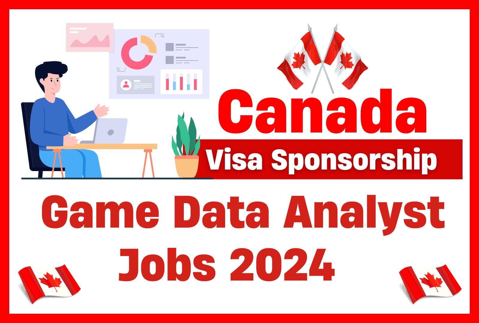 Canada Game Data Analyst Jobs 2024 – High Salaries & Visa Sponsorship ($89K–$185K)