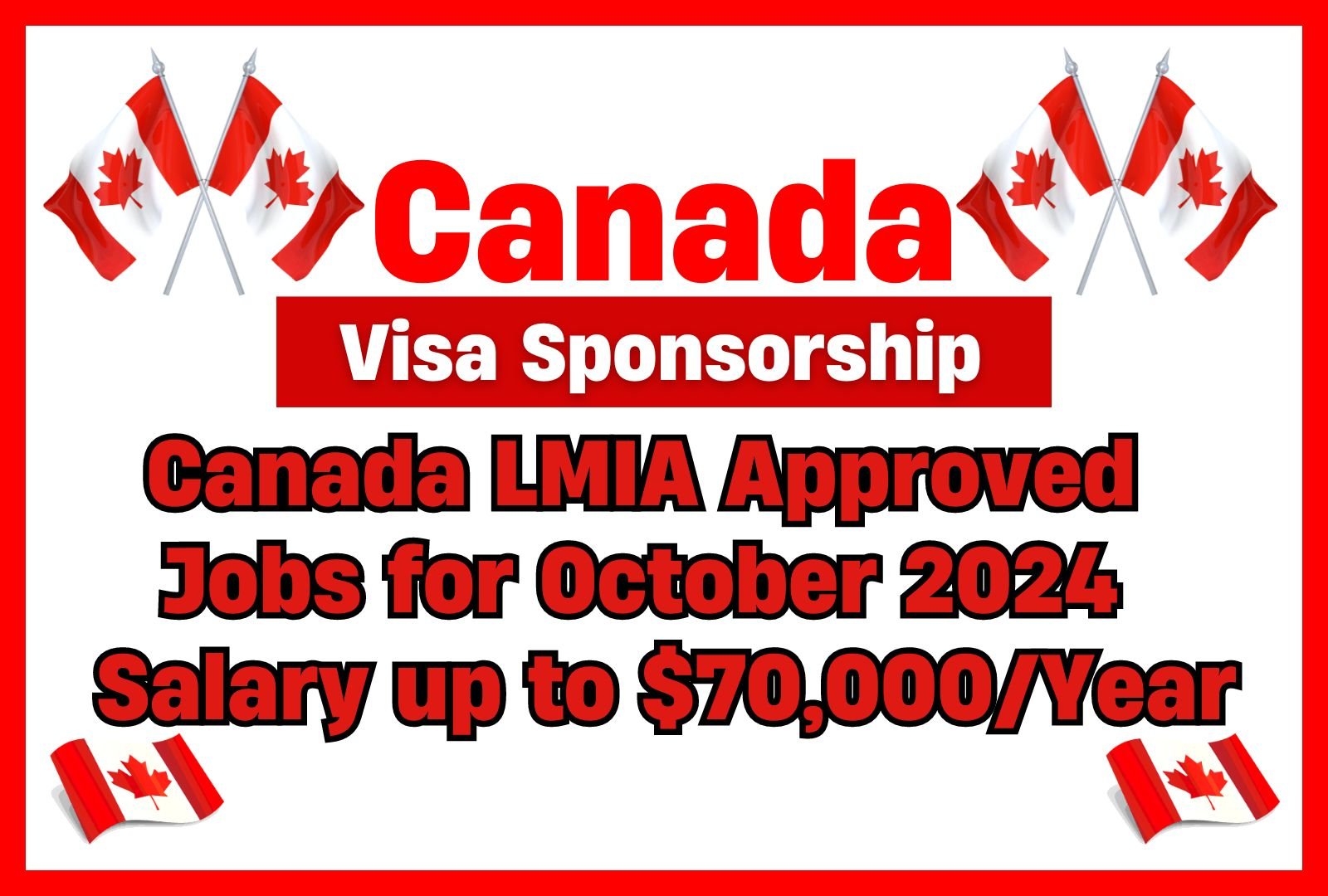 Canada LMIA Approved Jobs for October 2024 – Salary up to $70,000/Year