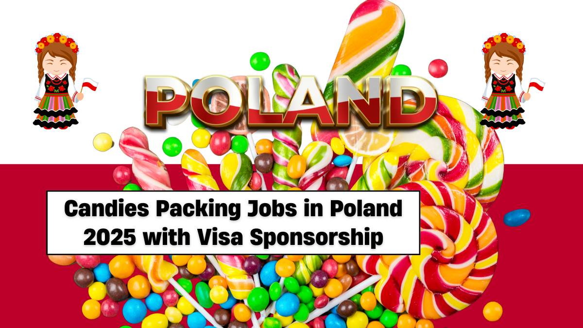 Candies Packing Jobs in Poland 2025 with Visa Sponsorship