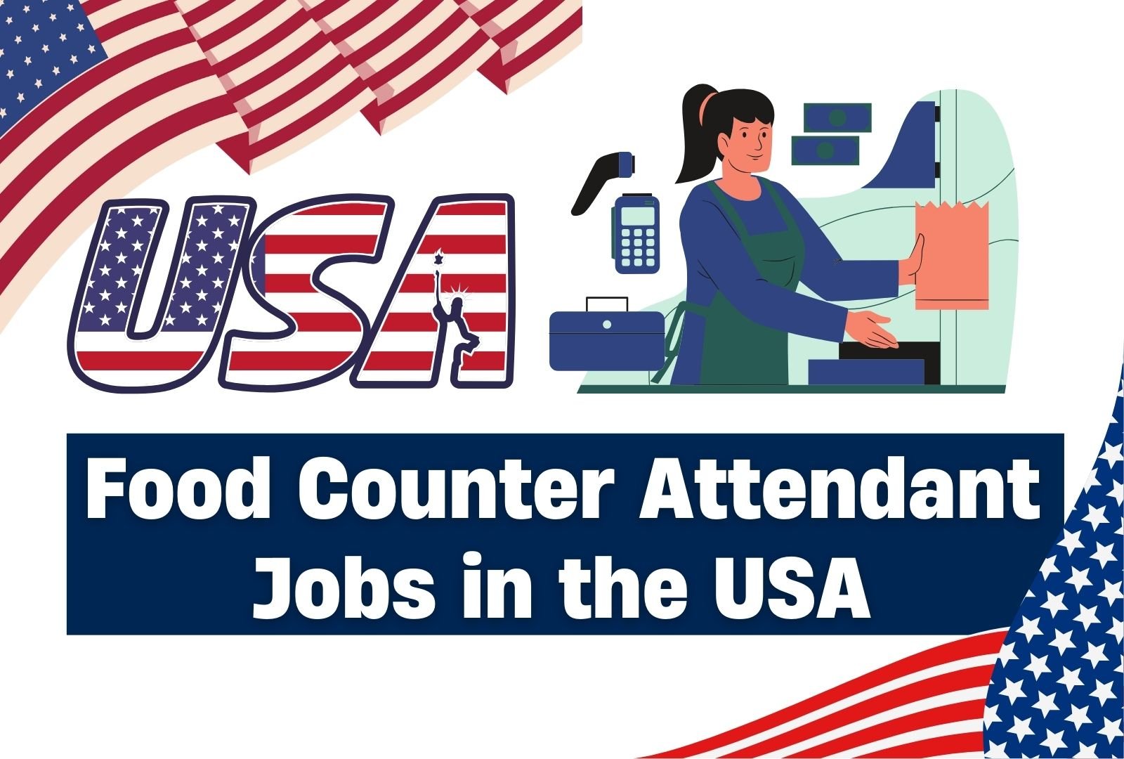 Food Counter Attendant Jobs in the USA with Visa Sponsorship ($17/Hour)