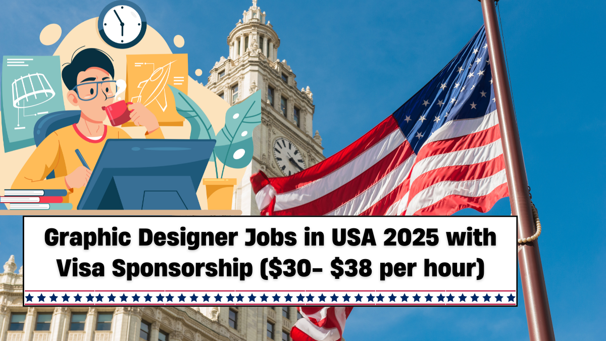 Graphic Designer Jobs in USA 2025 with Visa Sponsorship ($30- $38 per hour)