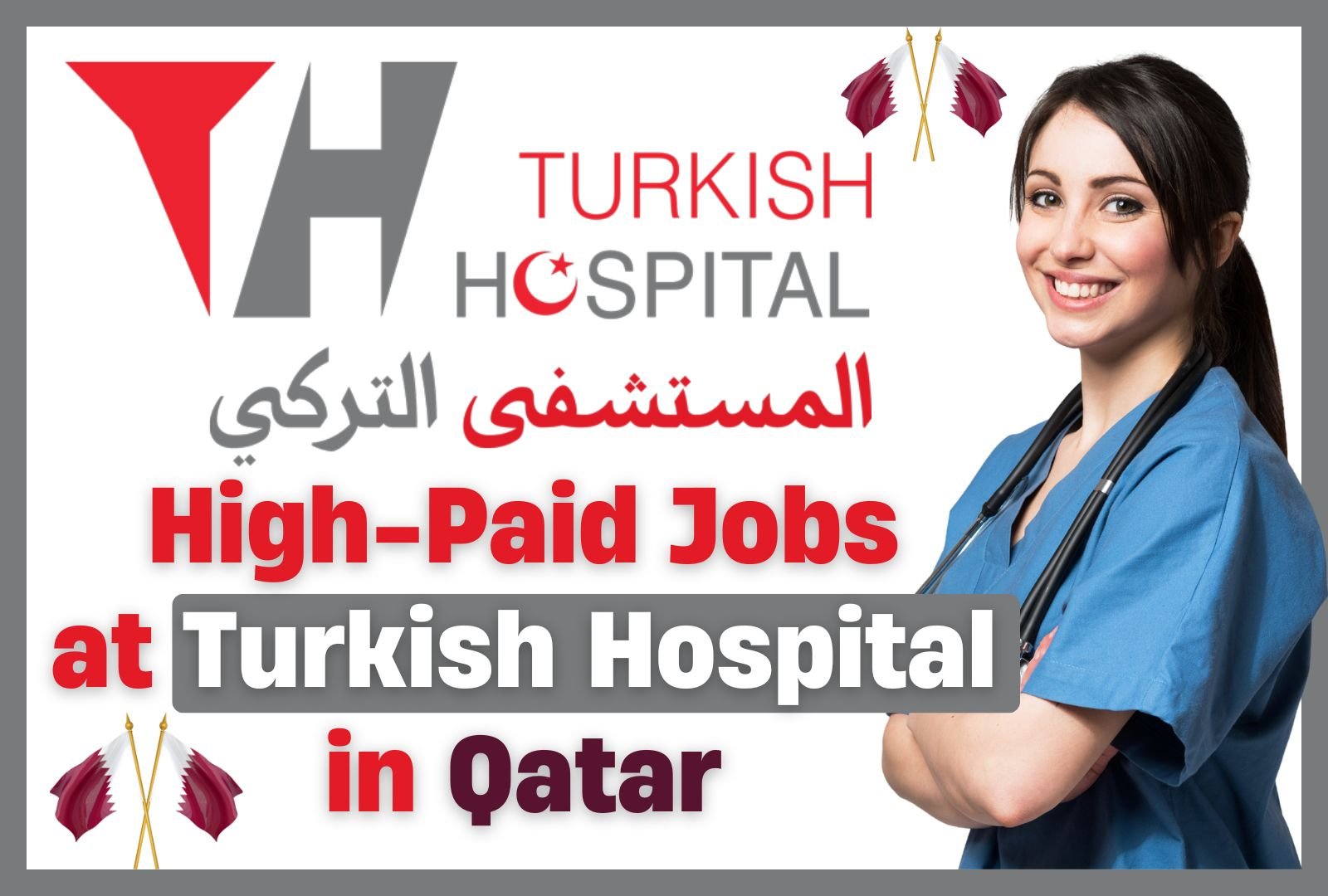 High-Paid Jobs at Turkish Hospital in Qatar – Apply Free in 2024