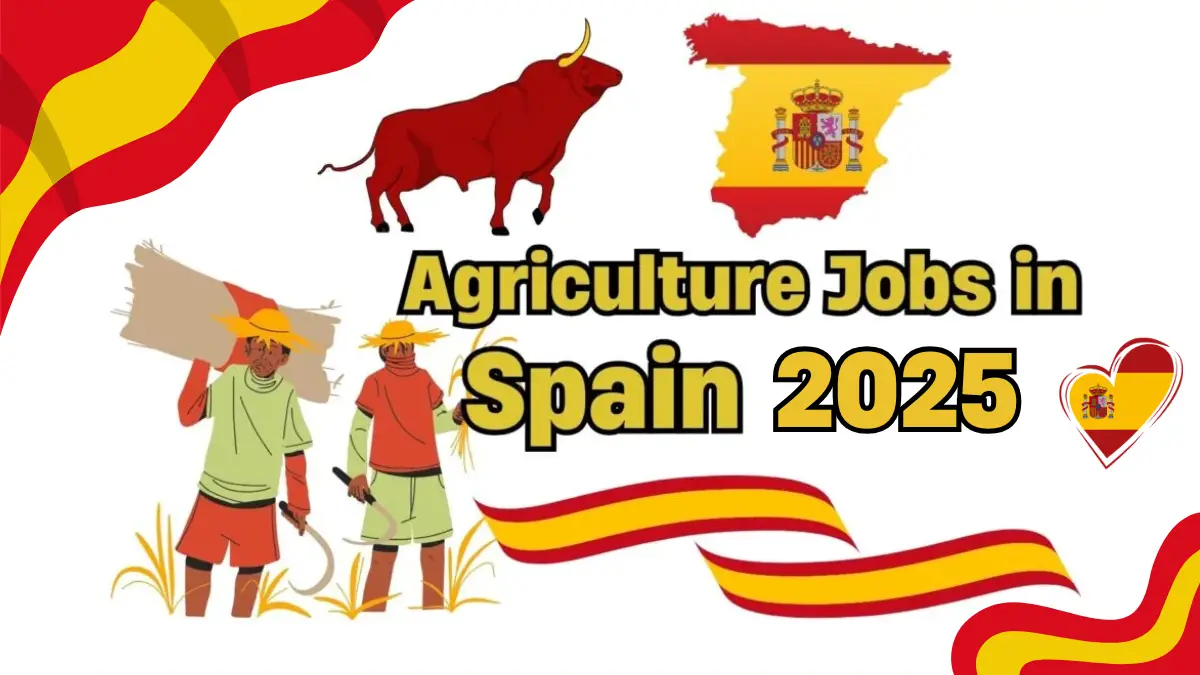 High-Paying Agriculture Jobs in Spain 2025 – Visa Sponsorship (€20 Per Hour)