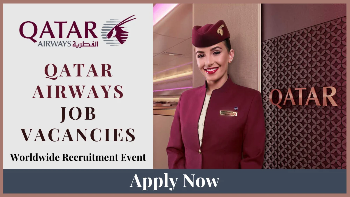 Jobs in Qatar Airways 2025 – Qatar Airways Job Vacancies