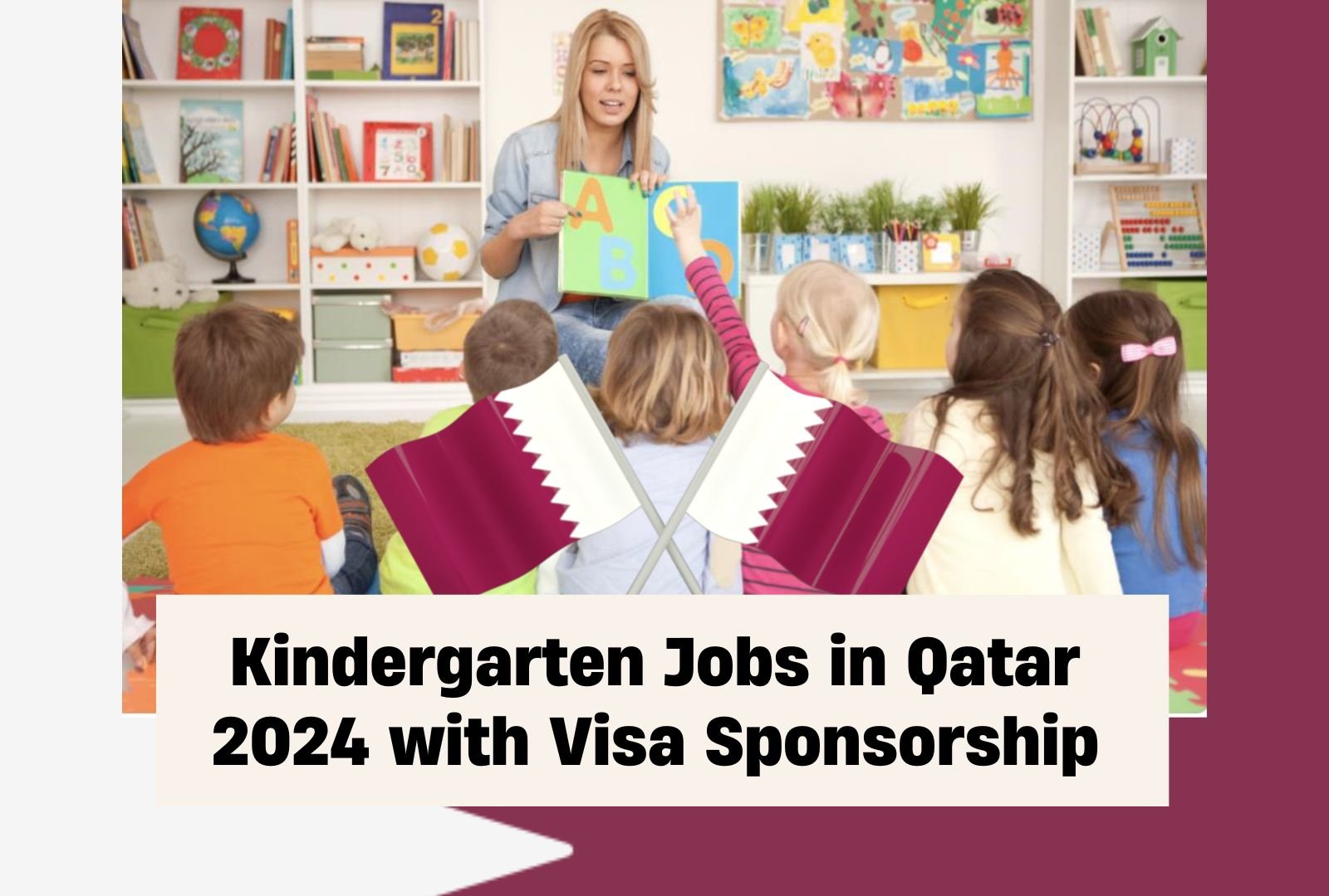 Kindergarten Jobs in Qatar 2024 with Visa Sponsorship (AED 4,000 – 6,000 Monthly)