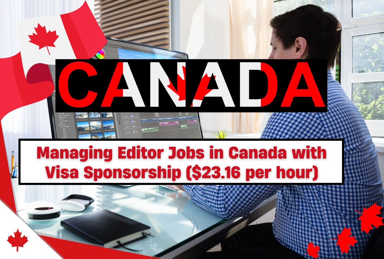 Managing Editor Jobs in Canada with Visa Sponsorship ($23.16 per hour)