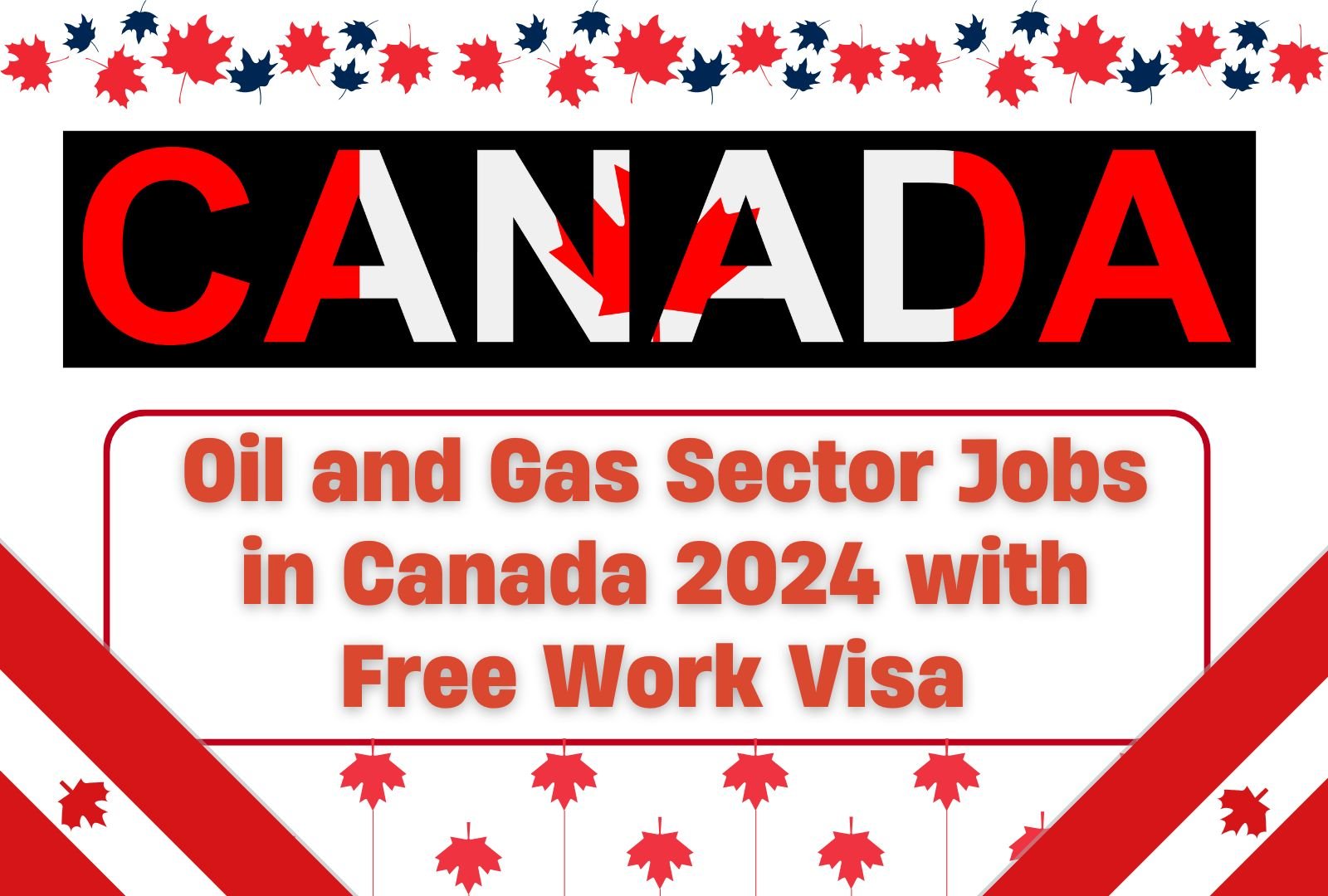 Oil and Gas Sector Jobs in Canada 2024 with Free Work Visa ($40.47 per hour)