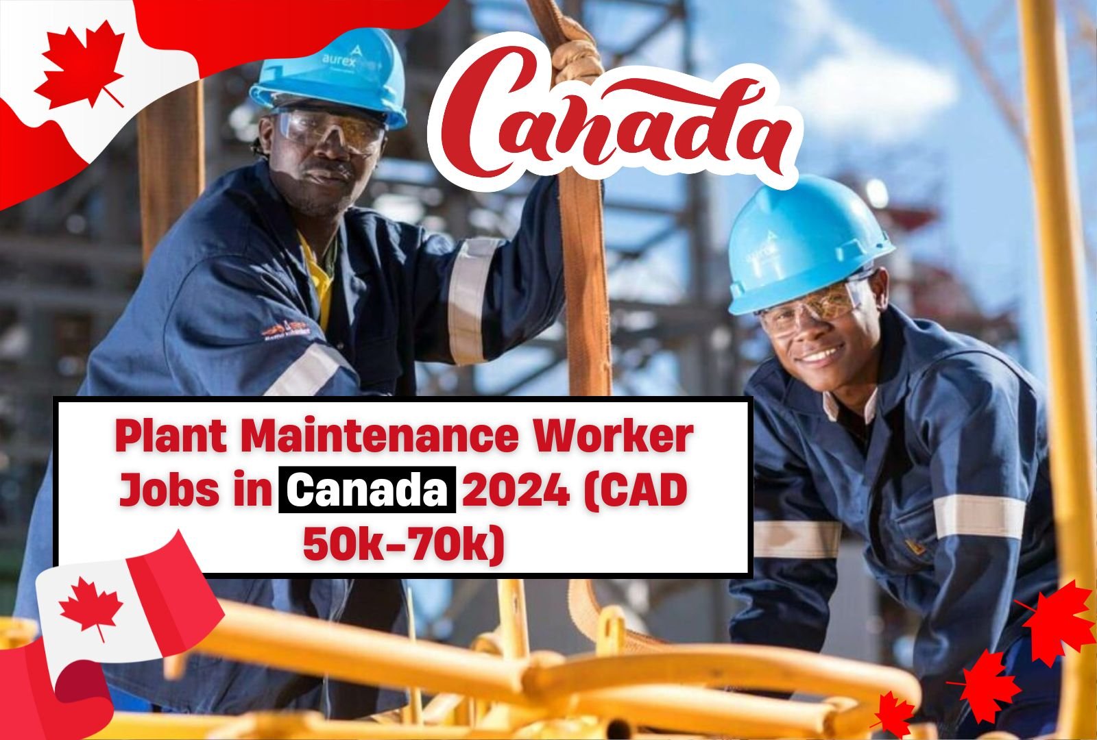 Plant Maintenance Worker Jobs in Canada 2024 with Visa Sponsorship (CAD 50k-70k)