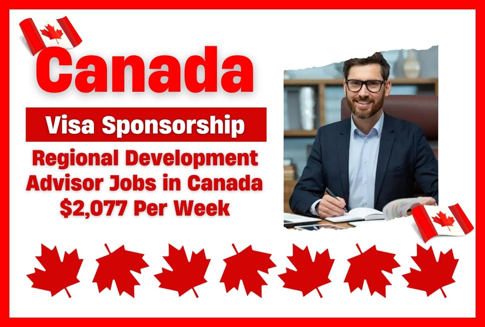 Visa Sponsorship Regional Development Advisor Jobs in Canada ($2,077 a week)