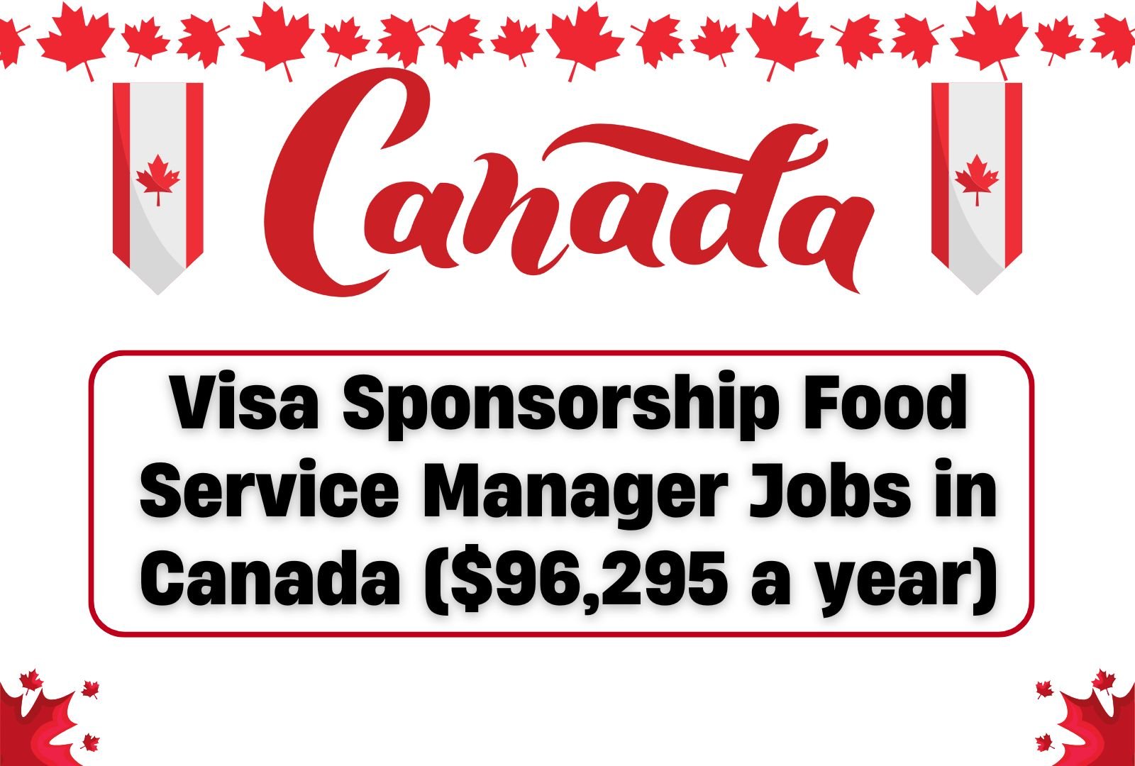 Visa Sponsorship Food Service Manager Jobs in Canada ($96,295 a year)